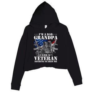 I'm A Dad Grandpa And A Veteran Nothing Scares Me Cute Gift Crop Fleece Hoodie