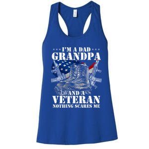 I'm A Dad Grandpa And A Veteran Nothing Scares Me Cute Gift Women's Racerback Tank