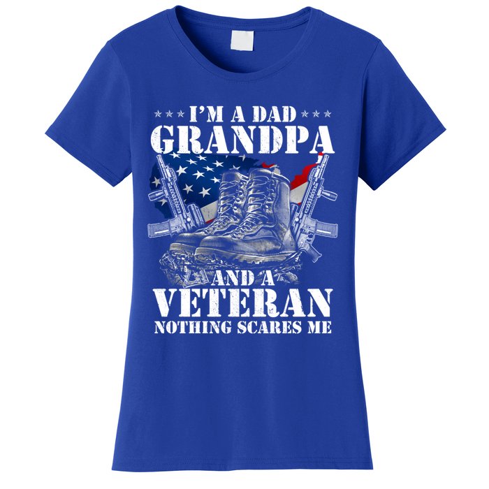 I'm A Dad Grandpa And A Veteran Nothing Scares Me Cute Gift Women's T-Shirt