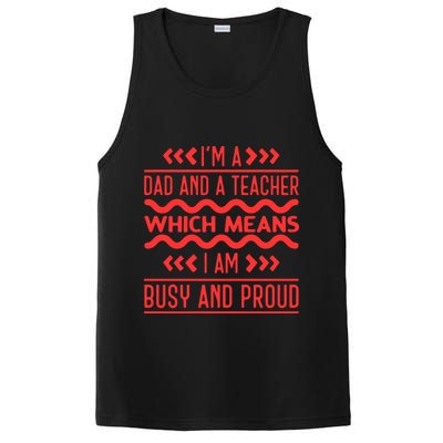Im A Dad And A Teacher Which Means I Am Busy And Proud Back To School Gift PosiCharge Competitor Tank