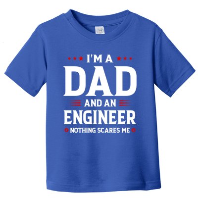 Im A Dad And An Engineer Funny Family Engineer Dad Fathers Gift Toddler T-Shirt