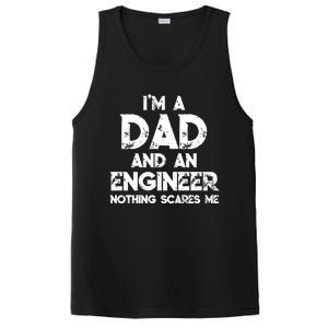 IM A Dad And An Engineer Nothing Scares Me FatherS Day Gift PosiCharge Competitor Tank