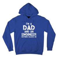 IM A Dad And An Engineer Nothing Scares Me FatherS Day Gift Hoodie