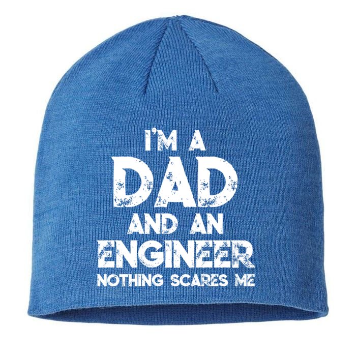 IM A Dad And An Engineer Nothing Scares Me FatherS Day Gift Sustainable Beanie