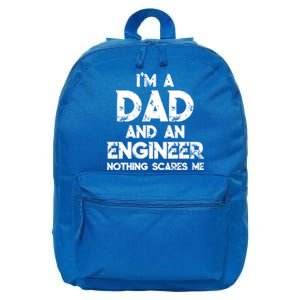 IM A Dad And An Engineer Nothing Scares Me FatherS Day Gift 16 in Basic Backpack