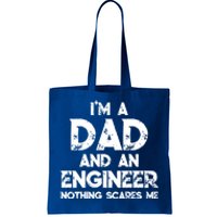 IM A Dad And An Engineer Nothing Scares Me FatherS Day Gift Tote Bag