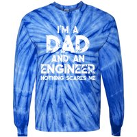 IM A Dad And An Engineer Nothing Scares Me FatherS Day Gift Tie-Dye Long Sleeve Shirt