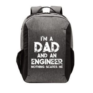 IM A Dad And An Engineer Nothing Scares Me FatherS Day Gift Vector Backpack