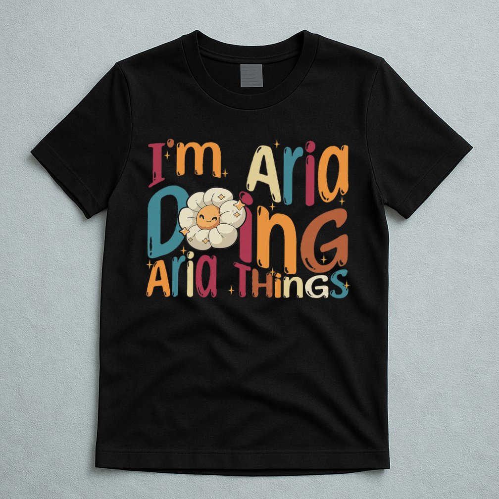 I'm Aria Doing Aria Things Funny Groovy Retro Aria T-Shirt