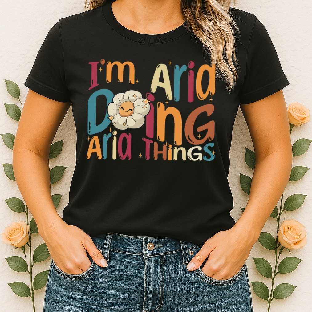 I'm Aria Doing Aria Things Funny Groovy Retro Aria Womens T-Shirt