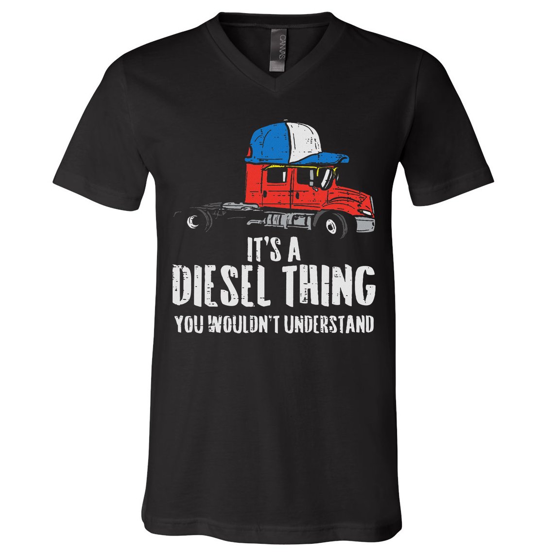 Its A Diesel Thing Semi Truck Trucking Trucker Driver Gift V-Neck T-Shirt