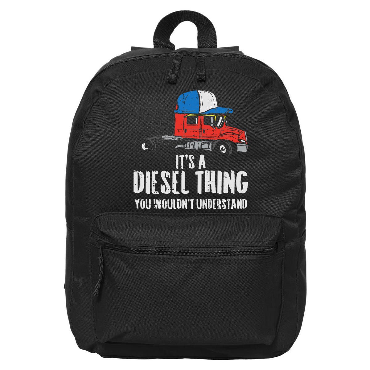 Its A Diesel Thing Semi Truck Trucking Trucker Driver Gift 16 in Basic Backpack
