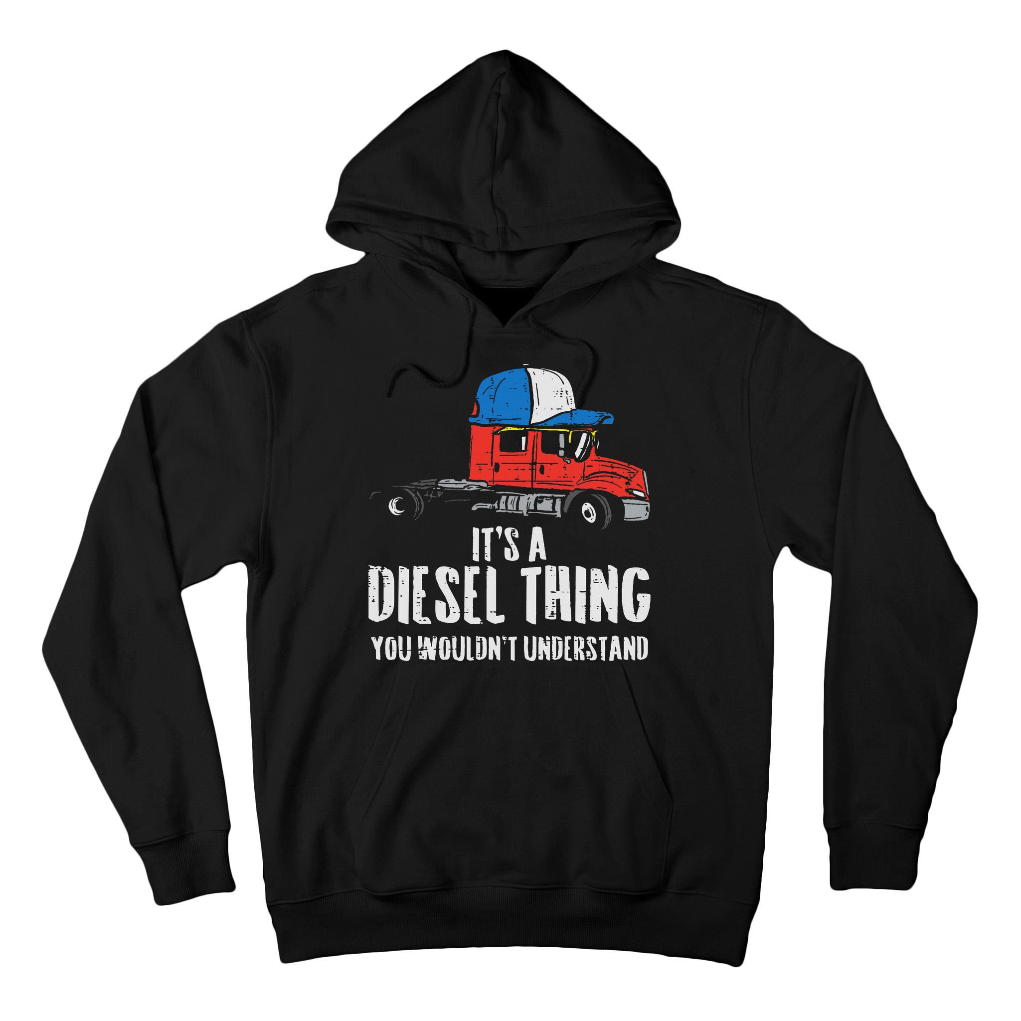 Its A Diesel Thing Semi Truck Trucking Trucker Driver Gift Tall Hoodie