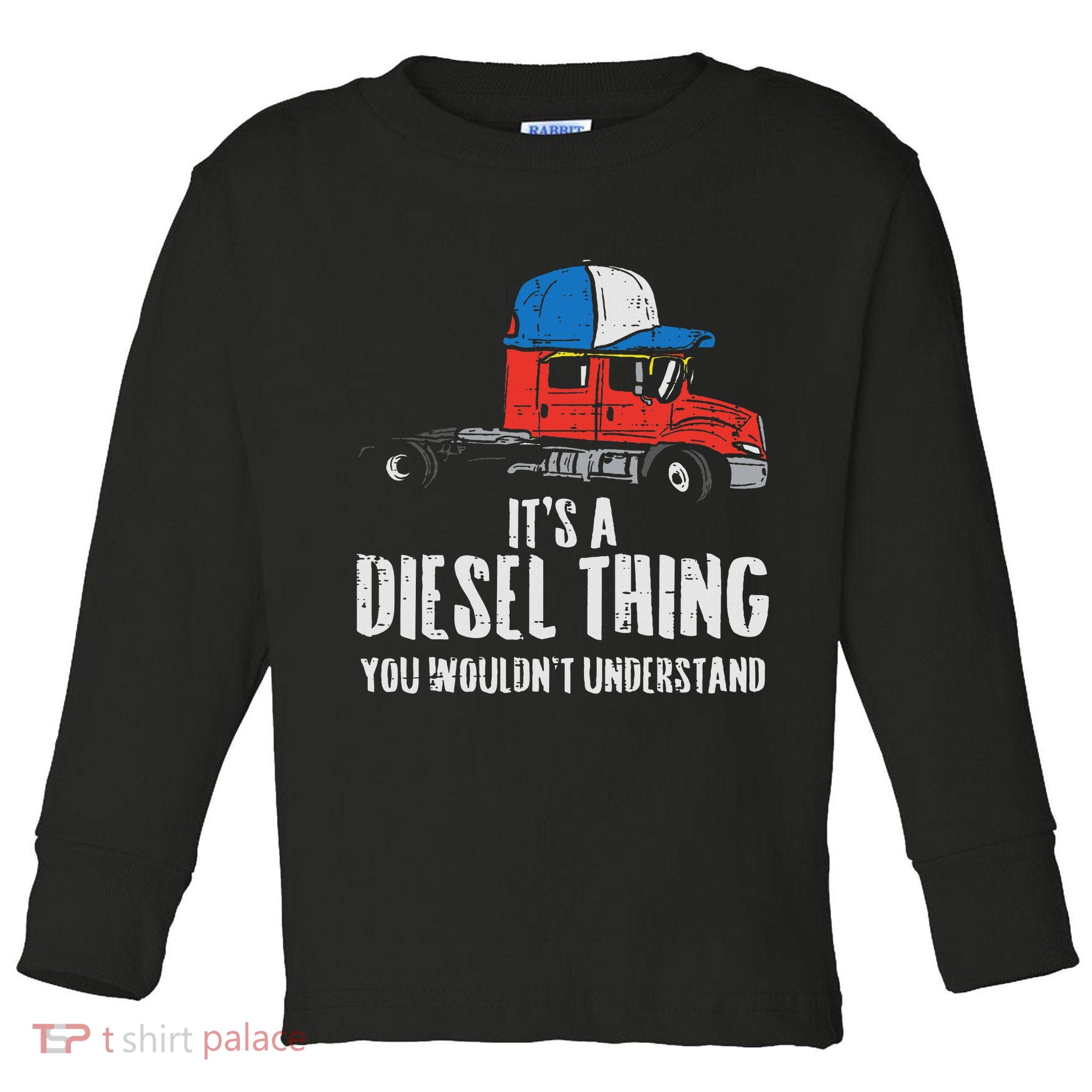 Its A Diesel Thing Semi Truck Trucking Trucker Driver Gift Toddler Long Sleeve Shirt