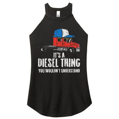 Its A Diesel Thing Semi Truck Trucking Trucker Driver Gift Women's Perfect Tri Rocker Tank