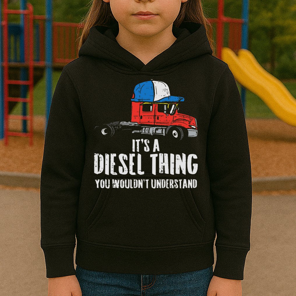 Its A Diesel Thing Semi Truck Trucking Trucker Driver Gift Kids Hoodie