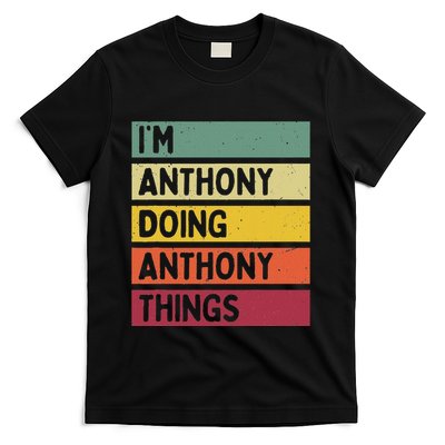IM Anthony Doing Anthony Things Funny Personalized Quote T-Shirt
