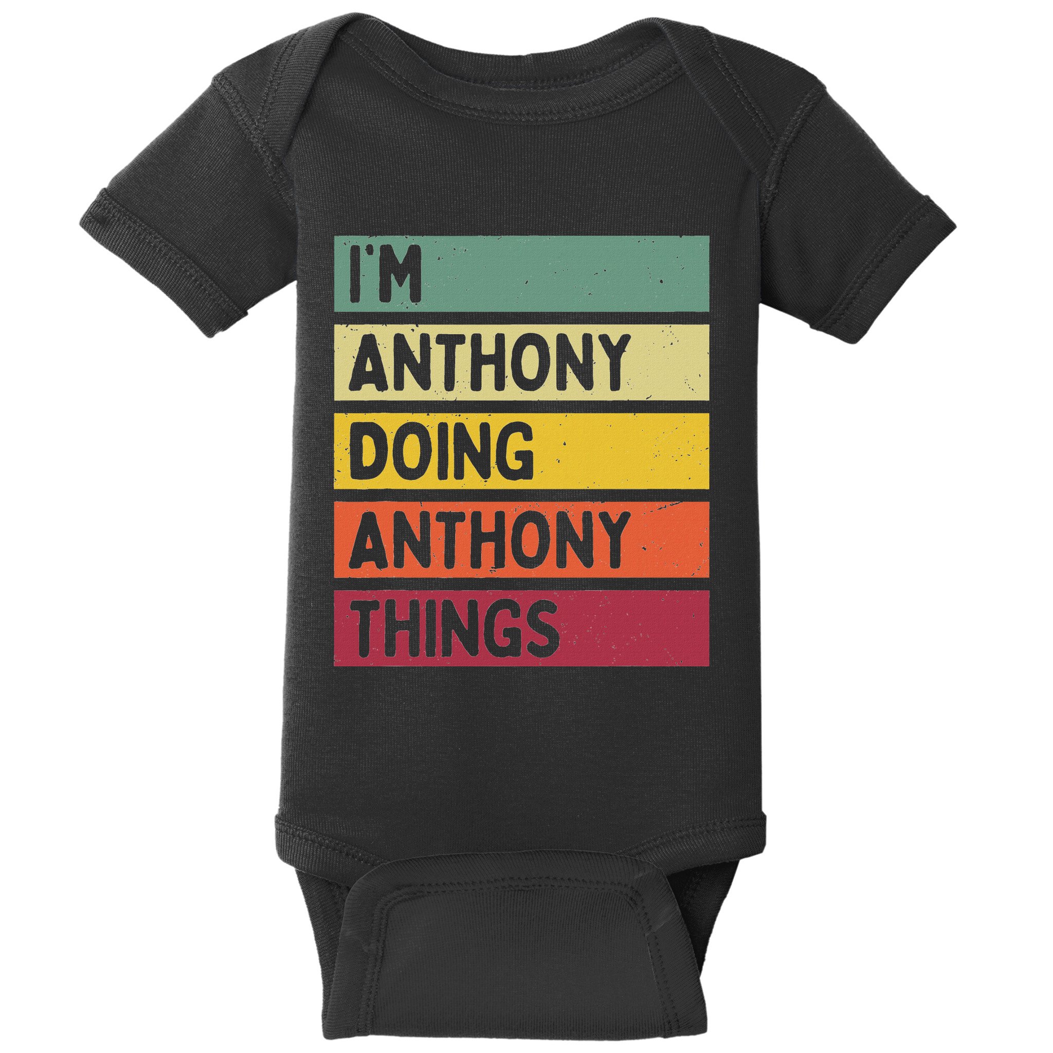 IM Anthony Doing Anthony Things Funny Personalized Quote Baby Bodysuit