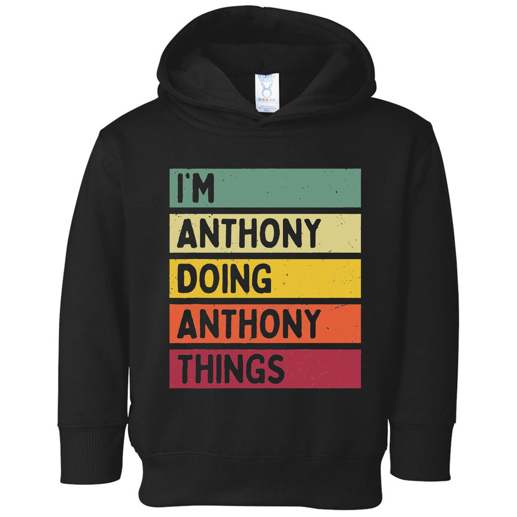 IM Anthony Doing Anthony Things Funny Personalized Quote Toddler Hoodie