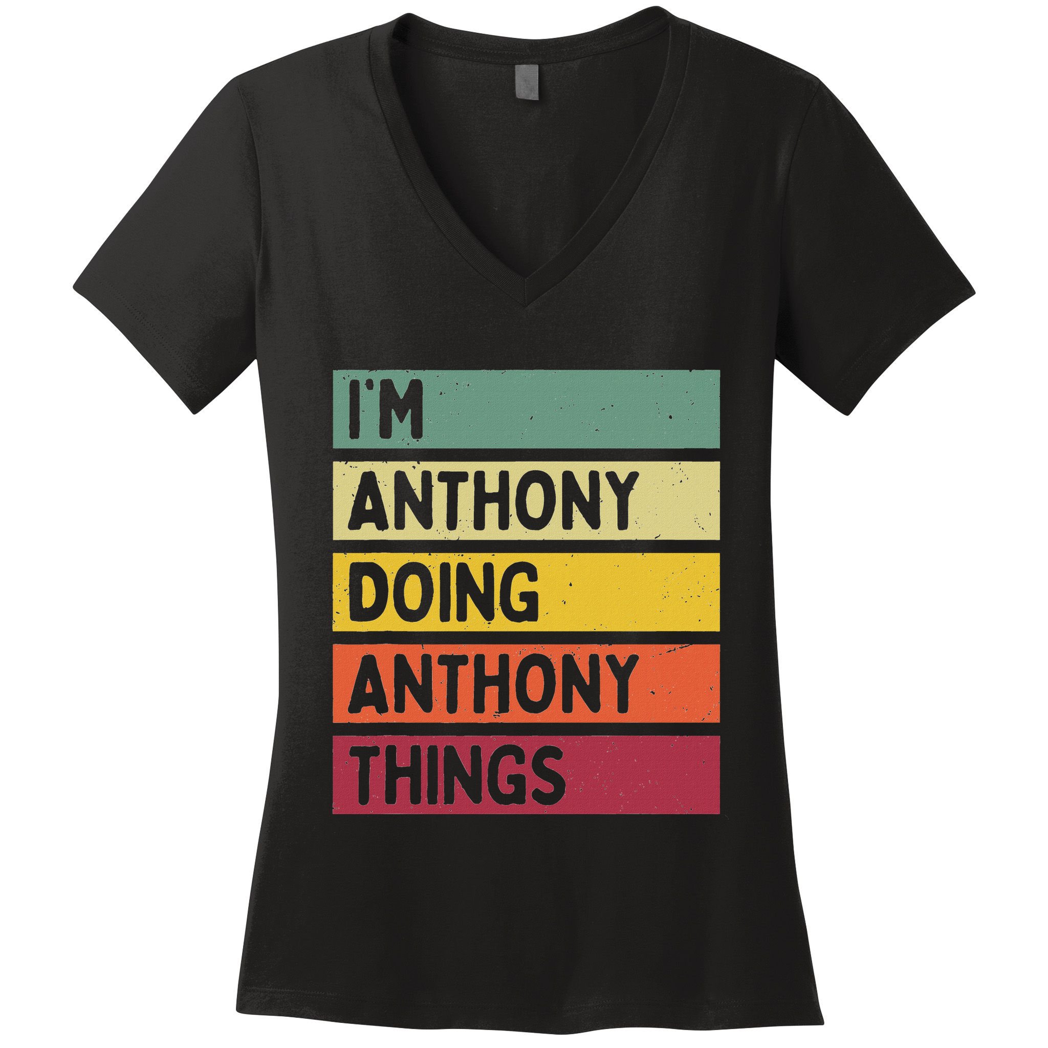 IM Anthony Doing Anthony Things Funny Personalized Quote Women's V-Neck T-Shirt