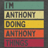 IM Anthony Doing Anthony Things Funny Personalized Quote Vector Backpack