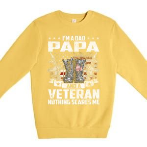 I'm A Dad Papa And A Veteran Nothing Scares Me Fathers Day Gift Premium Crewneck Sweatshirt