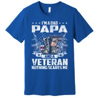 I'm A Dad Papa And A Veteran Nothing Scares Me Fathers Day Gift Premium T-Shirt