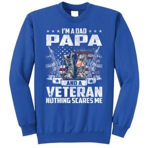 I'm A Dad Papa And A Veteran Nothing Scares Me Fathers Day Gift Tall Sweatshirt