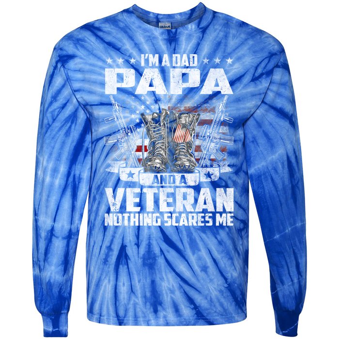 I'm A Dad Papa And A Veteran Nothing Scares Me Fathers Day Gift Tie-Dye Long Sleeve Shirt