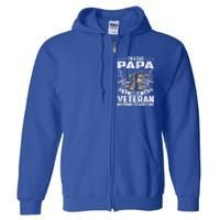 I'm A Dad Papa And A Veteran Nothing Scares Me Fathers Day Gift Full Zip Hoodie