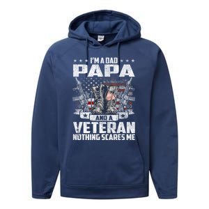 I'm A Dad Papa And A Veteran Nothing Scares Me Fathers Day Gift Performance Fleece Hoodie