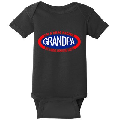 IM A Drag Racing Grandpa Like A Normal Grandpa But Cooler Baby Bodysuit