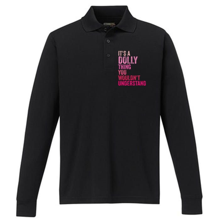 ItS A Dolly Thing You WouldnT Understand Vintage Performance Long Sleeve Polo