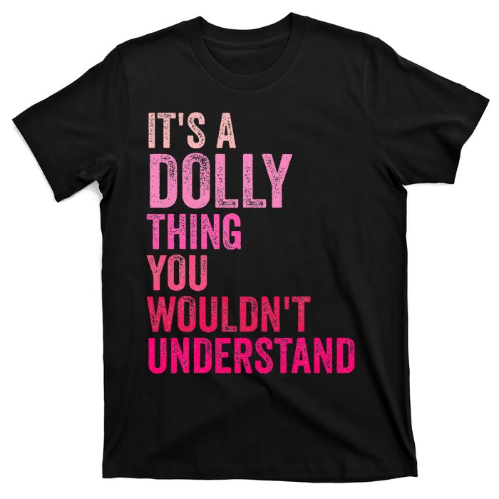 ItS A Dolly Thing You WouldnT Understand Vintage T-Shirt