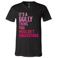 ItS A Dolly Thing You WouldnT Understand Vintage V-Neck T-Shirt