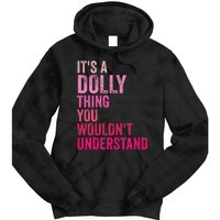 ItS A Dolly Thing You WouldnT Understand Vintage Tie Dye Hoodie