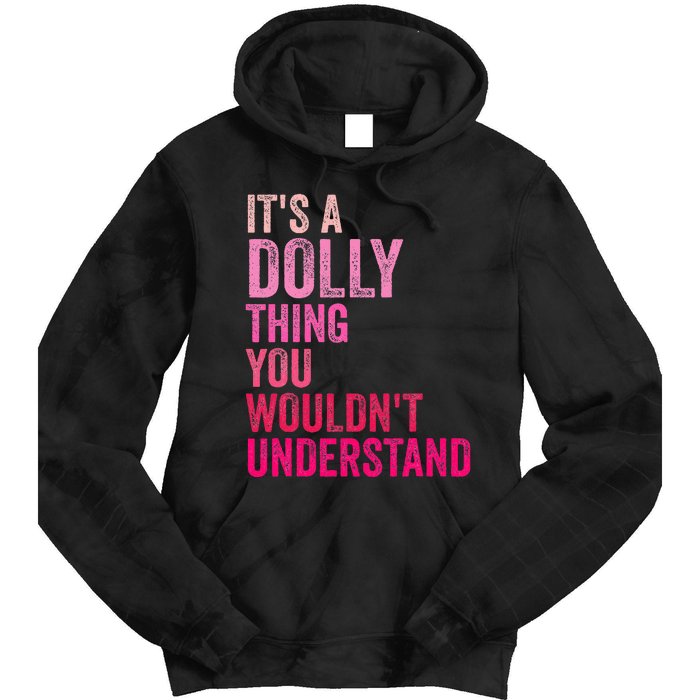 ItS A Dolly Thing You WouldnT Understand Vintage Tie Dye Hoodie