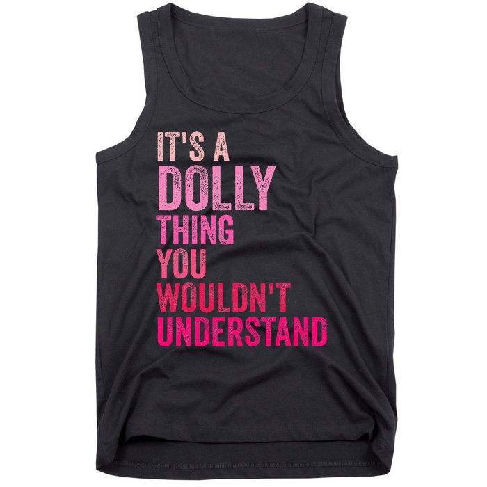 ItS A Dolly Thing You WouldnT Understand Vintage Tank Top