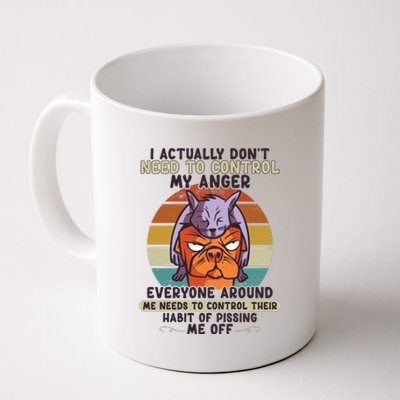 I Actually Dont Need To Control My Anger Cat Dog Coffee Mug