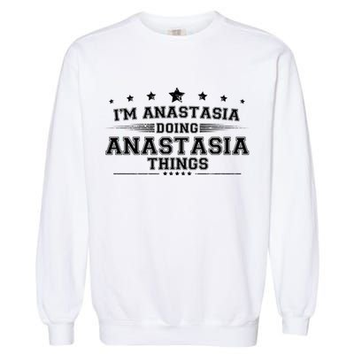 Im Anastasia Doing Anastasia Things Garment-Dyed Sweatshirt