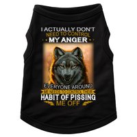 I Actually Dont Need To Control My Anger Every Around Me Doggie Tank