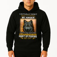 I Actually Dont Need To Control My Anger Every Around Me Hoodie