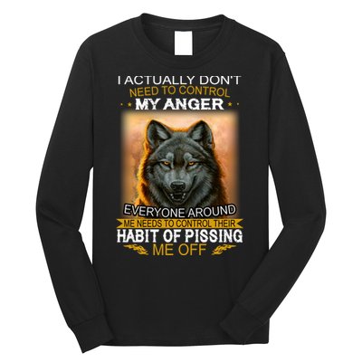 I Actually Dont Need To Control My Anger Every Around Me Long Sleeve Shirt