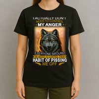 I Actually Dont Need To Control My Anger Every Around Me T-Shirt