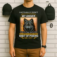 I Actually Dont Need To Control My Anger Every Around Me T-Shirt