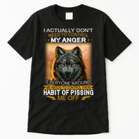 I Actually Dont Need To Control My Anger Every Around Me Tall T-Shirt