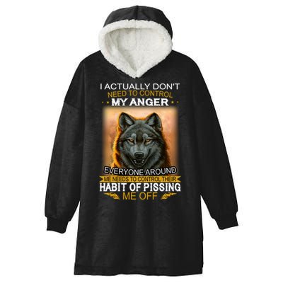 I Actually Dont Need To Control My Anger Every Around Me Hooded Wearable Blanket