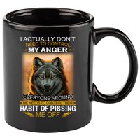 I Actually Dont Need To Control My Anger Every Around Me 11oz C Handle Ceramic Mug