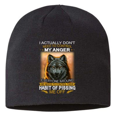 I Actually Dont Need To Control My Anger Every Around Me Sustainable Beanie