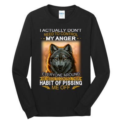 I Actually Dont Need To Control My Anger Every Around Me Tall Long Sleeve T-Shirt